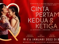 Film Cinta Pertama Kedua dan Ketiga, Sinopsis dan Jadwal Tayang