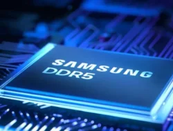 Samsung Kembangkan Ram DDR5, Satu Keping Mempunyai Kapasitas Sampai 512 GB