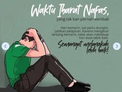 Waktu Ibarat Nafas yang tak akan Kembali Lagi