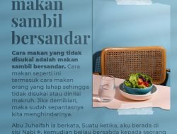 Dimakruhkan Makan Sambil Bersandar